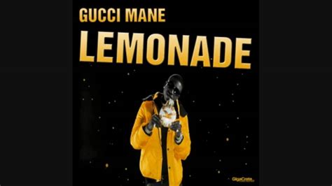 gucci lemon on the chain|Lyrics for Lemonade by Gucci Mane .